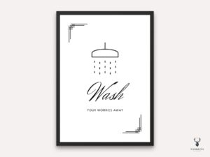 Wash Your Worries - Bathroom Decor