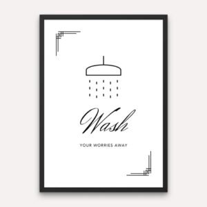 Wash Your Worries - Bathroom Decor