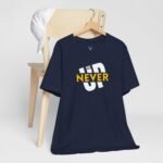 Motivational lifestyle Never Give Up T-Shirt with strong graphic slogan for everyday wear.