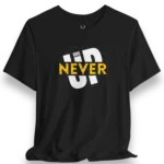 Bold motivational streetwear Never Give Up T-Shirt in black with inspirational graphic design for fitness, gym, and casual style.